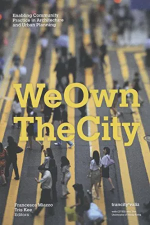 We Own the City: Enabling Community Practice in Architecture and Urban Planning
