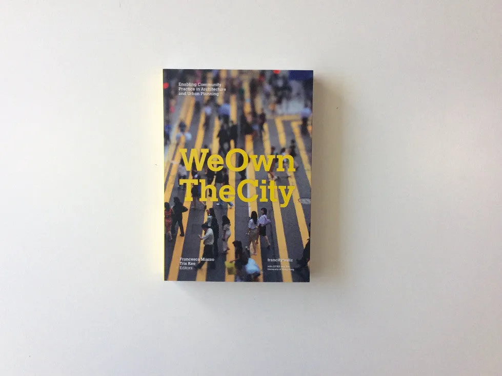 We Own the City: Enabling Community Practice in Architecture and Urban Planning